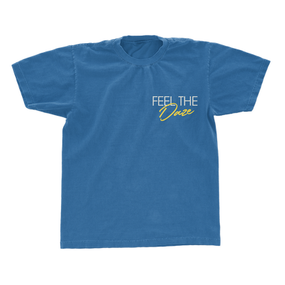 FEEL THE DAZE T-SHIRT